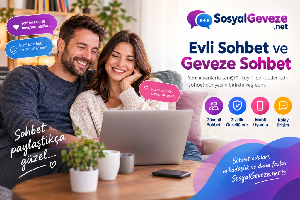 Evli Sohbet ve Geveze Sohbet