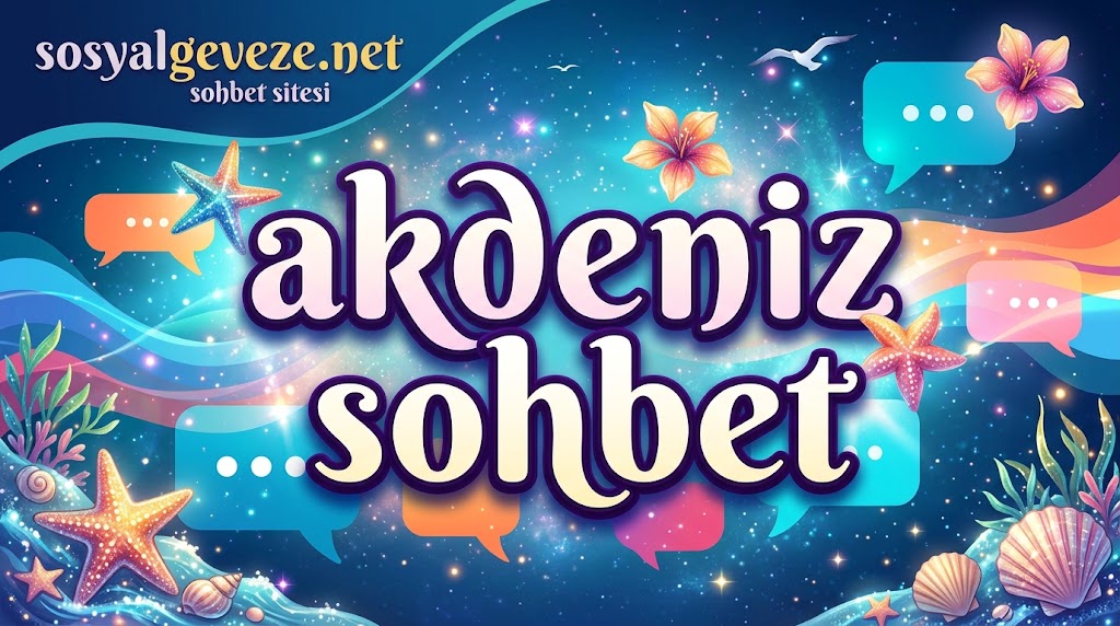 Akdeniz Sohbet 1 akdeniz sohbet